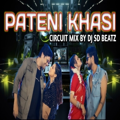 Pateni Khasi (Circuit Mix) Dj Sd Beatz