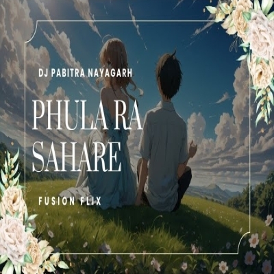 PHULA RA SAHARE GHARA (ROMANTIC REMIX) DJ PABITRA NAYAGARH