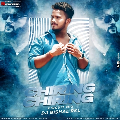 Chiring Chiring (Circuit Dance Mix) Dj Bishal Rkl