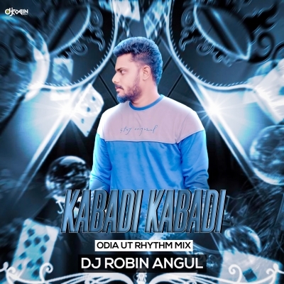 Kabadi Kabadi (Ut Rhythm Mix) Dj Robin Angul